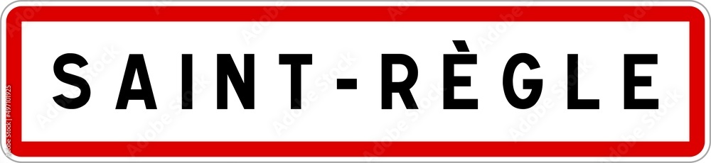 Panneau entrée ville agglomération Saint-Règle / Town entrance sign Saint-Règle Panneau entrée ville agglomération Saint-Règle / Town entrance sign Saint-Règle