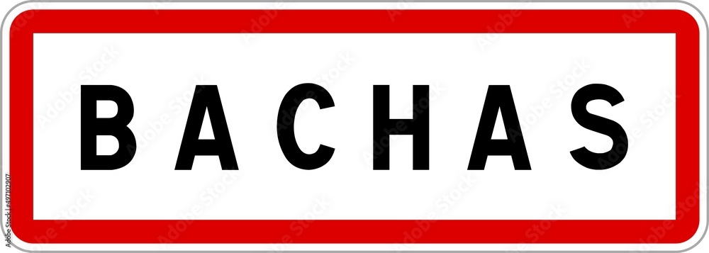 Panneau entrée ville agglomération Bachas / Town entrance sign Bachas Panneau entrée ville agglomération Bachas / Town entrance sign Bachas