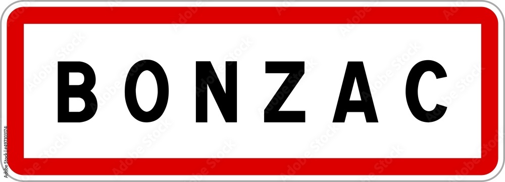 Panneau entrée ville agglomération Bonzac / Town entrance sign Bonzac Panneau entrée ville agglomération Bonzac / Town entrance sign Bonzac