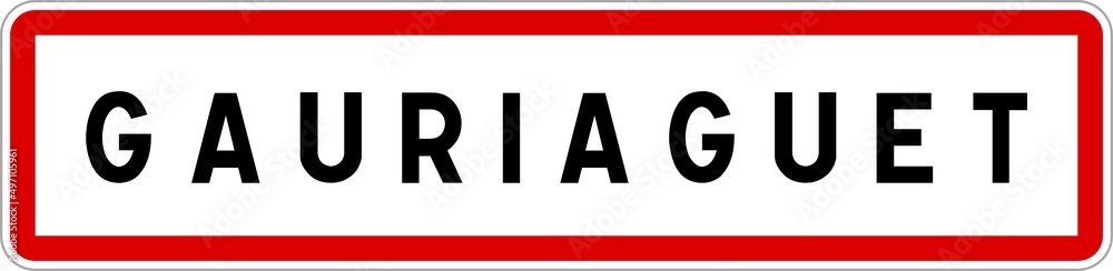Panneau entrée ville agglomération Gauriaguet / Town entrance sign Gauriaguet Panneau entrée ville agglomération Gauriaguet / Town entrance sign Gauriaguet