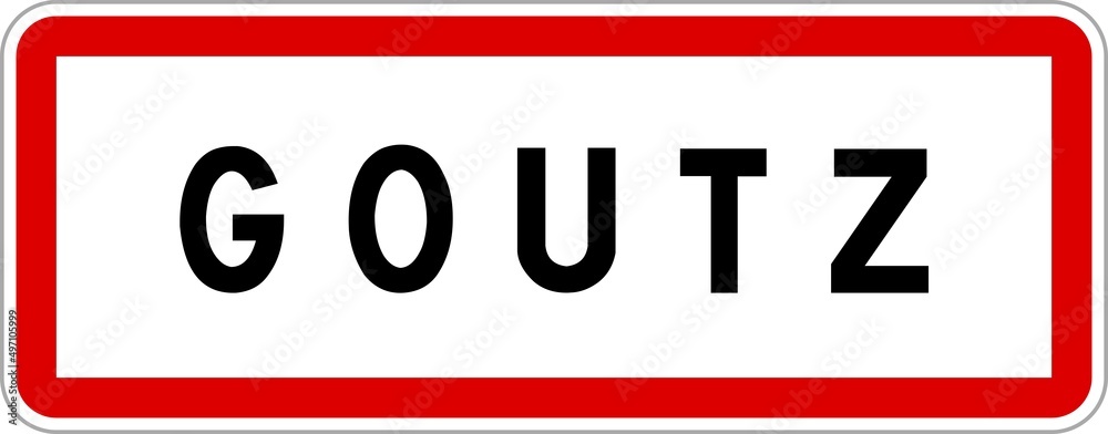 Panneau entrée ville agglomération Goutz / Town entrance sign Goutz Panneau entrée ville agglomération Goutz / Town entrance sign Goutz