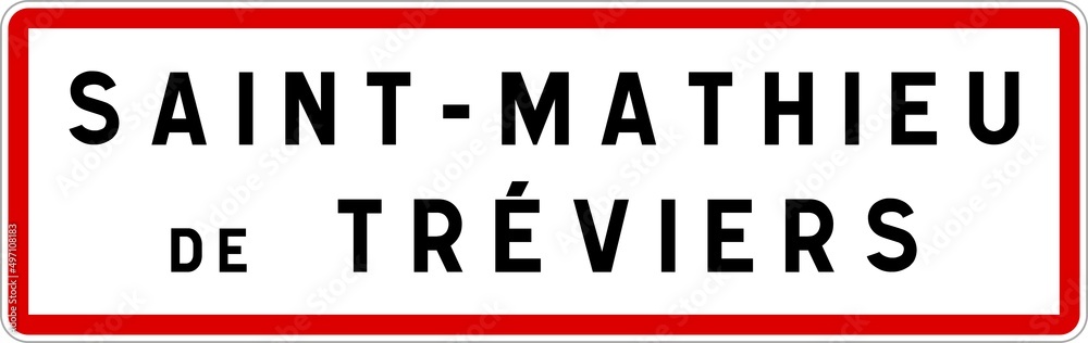 Panneau entrée ville agglomération Saint-Mathieu-de-Tréviers / Town entrance sign Saint-Mathieu-de-Tréviers Panneau entrée ville agglomération Saint-Mathieu-de-Tréviers / Town entrance sign Saint-Mathieu-de-Tréviers