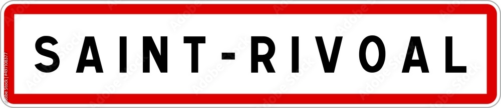 Panneau entrée ville agglomération Saint-Rivoal / Town entrance sign Saint-Rivoal