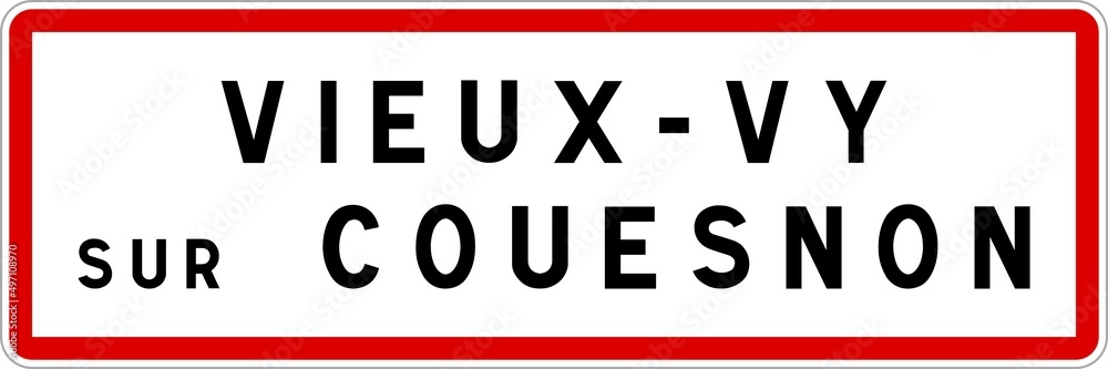 Panneau entrée ville agglomération Vieux-Vy-sur-Couesnon / Town entrance sign Vieux-Vy-sur-Couesnon Panneau entrée ville agglomération Vieux-Vy-sur-Couesnon / Town entrance sign Vieux-Vy-sur-Couesnon