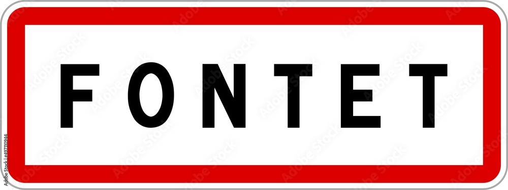 Panneau entrée ville agglomération Fontet / Town entrance sign Fontet Panneau entrée ville agglomération Fontet / Town entrance sign Fontet