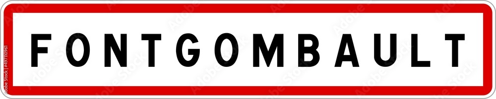 Panneau entrée ville agglomération Fontgombault / Town entrance sign Fontgombault Panneau entrée ville agglomération Fontgombault / Town entrance sign Fontgombault