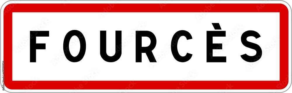 Panneau entrée ville agglomération Fourcès / Town entrance sign Fourcès