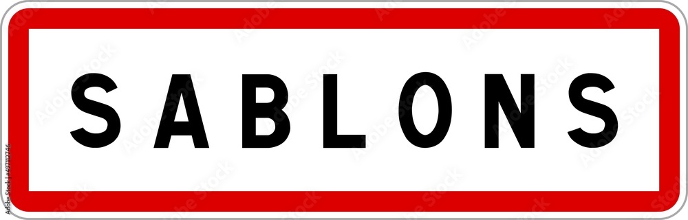 Panneau entrée ville agglomération Sablons / Town entrance sign Sablons Panneau entrée ville agglomération Sablons / Town entrance sign Sablons