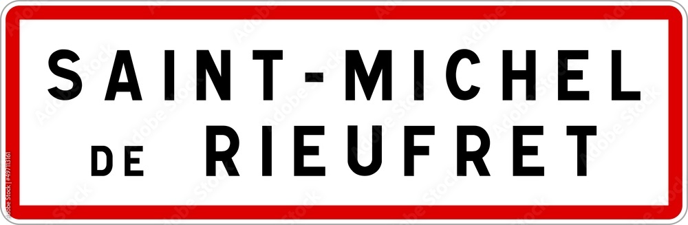 Panneau entrée ville agglomération Saint-Michel-de-Rieufret / Town entrance sign Saint-Michel-de-Rieufret Panneau entrée ville agglomération Saint-Michel-de-Rieufret / Town entrance sign Saint-Michel-de-Rieufret