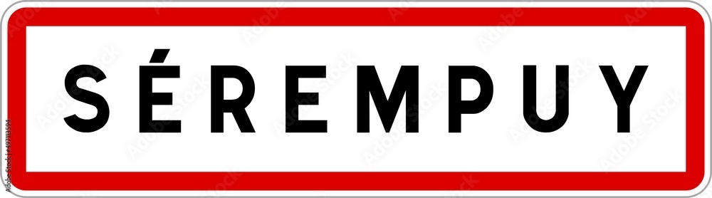 Panneau entrée ville agglomération Sérempuy / Town entrance sign Sérempuy Panneau entrée ville agglomération Sérempuy / Town entrance sign Sérempuy