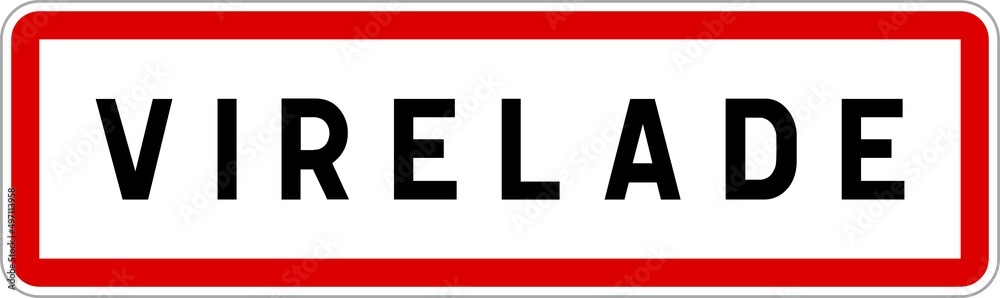 Panneau entrée ville agglomération Virelade / Town entrance sign Virelade Panneau entrée ville agglomération Virelade / Town entrance sign Virelade