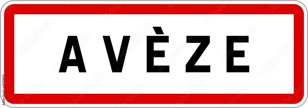 Panneau entrée ville agglomération Avèze / Town entrance sign Avèze Panneau entrée ville agglomération Avèze / Town entrance sign Avèze