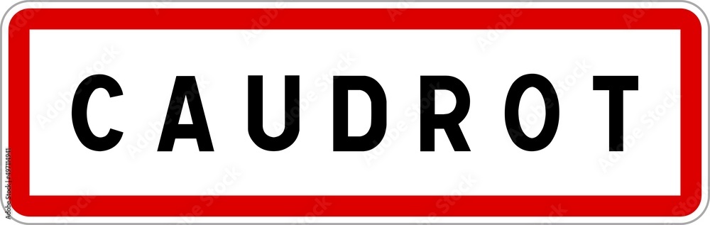 Panneau entrée ville agglomération Caudrot / Town entrance sign Caudrot Panneau entrée ville agglomération Caudrot / Town entrance sign Caudrot