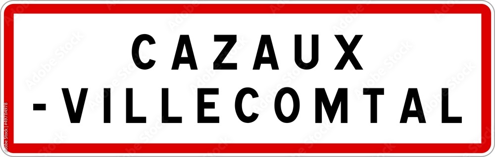 Panneau entrée ville agglomération Cazaux-Villecomtal / Town entrance sign Cazaux-Villecomtal Panneau entrée ville agglomération Cazaux-Villecomtal / Town entrance sign Cazaux-Villecomtal