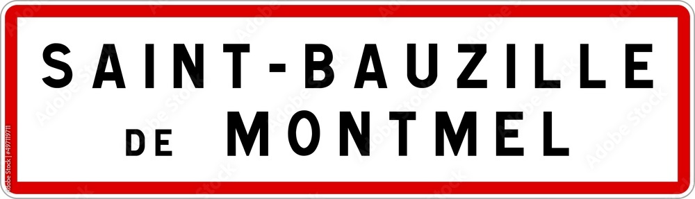 Panneau entrée ville agglomération Saint-Bauzille-de-Montmel / Town entrance sign Saint-Bauzille-de-Montmel Panneau entrée ville agglomération Saint-Bauzille-de-Montmel / Town entrance sign Saint-Bauzille-de-Montmel