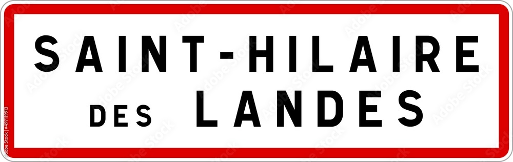 Panneau entrée ville agglomération Saint-Hilaire-des-Landes / Town entrance sign Saint-Hilaire-des-Landes Panneau entrée ville agglomération Saint-Hilaire-des-Landes / Town entrance sign Saint-Hilaire-des-Landes