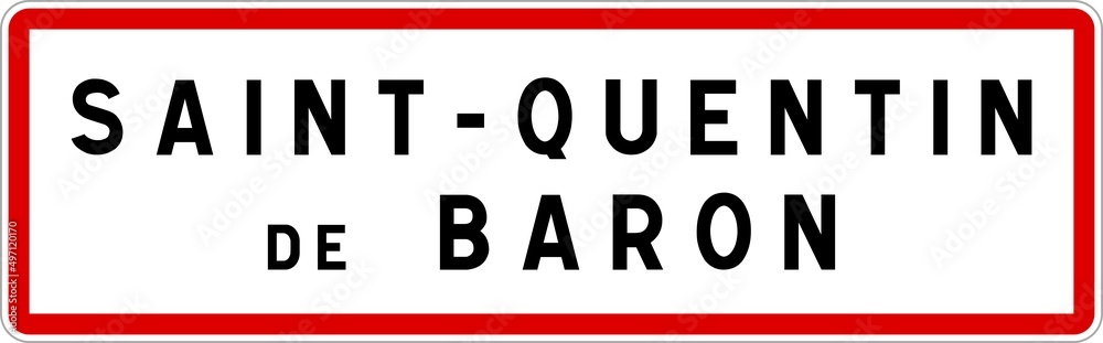 Panneau entrée ville agglomération Saint-Quentin-de-Baron / Town entrance sign Saint-Quentin-de-Baron Panneau entrée ville agglomération Saint-Quentin-de-Baron / Town entrance sign Saint-Quentin-de-Baron