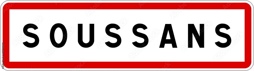 Panneau entrée ville agglomération Soussans / Town entrance sign Soussans Panneau entrée ville agglomération Soussans / Town entrance sign Soussans