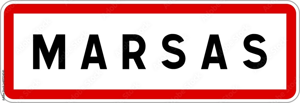 Panneau entrée ville agglomération Marsas / Town entrance sign Marsas Panneau entrée ville agglomération Marsas / Town entrance sign Marsas