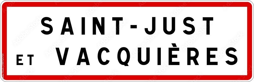 Panneau entrée ville agglomération Saint-Just-et-Vacquières / Town entrance sign Saint-Just-et-Vacquières Panneau entrée ville agglomération Saint-Just-et-Vacquières / Town entrance sign Saint-Just-et-Vacquières