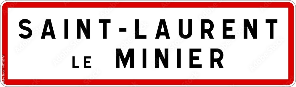 Panneau entrée ville agglomération Saint-Laurent-le-Minier / Town entrance sign Saint-Laurent-le-Minier Panneau entrée ville agglomération Saint-Laurent-le-Minier / Town entrance sign Saint-Laurent-le-Minier