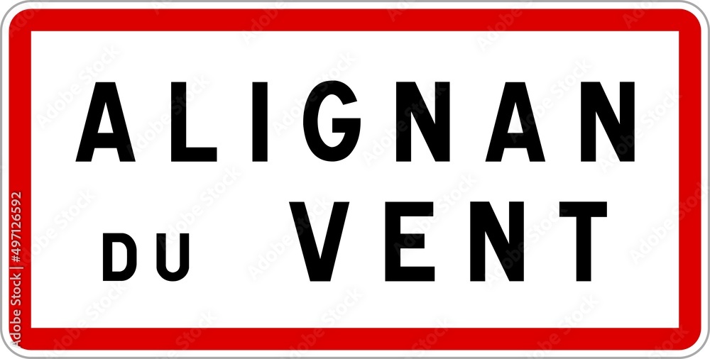 Panneau entrée ville agglomération Alignan-du-Vent / Town entrance sign Alignan-du-Vent Panneau entrée ville agglomération Alignan-du-Vent / Town entrance sign Alignan-du-Vent