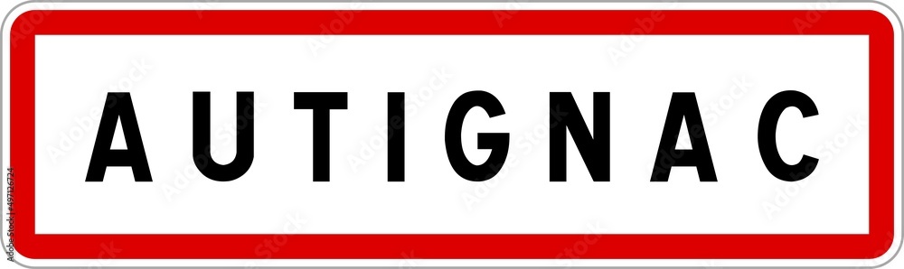 Panneau entrée ville agglomération Autignac / Town entrance sign Autignac Panneau entrée ville agglomération Autignac / Town entrance sign Autignac