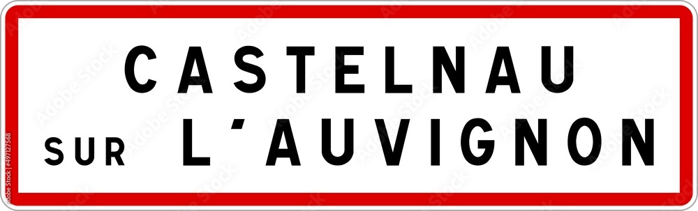 Panneau entrée ville agglomération Castelnau-sur-l'Auvignon / Town entrance sign Castelnau-sur-l'Auvignon Panneau entrée ville agglomération Castelnau-sur-l'Auvignon / Town entrance sign Castelnau-sur-l'Auvignon