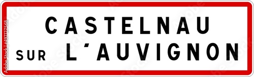 Panneau entrée ville agglomération Castelnau-sur-l'Auvignon / Town entrance sign Castelnau-sur-l'Auvignon