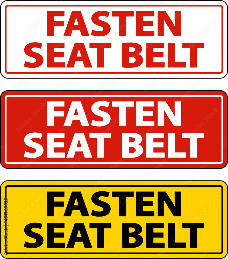 Fasten Seat Belt Label Sign On White Background Fasten Seat Belt Label Sign On White Background