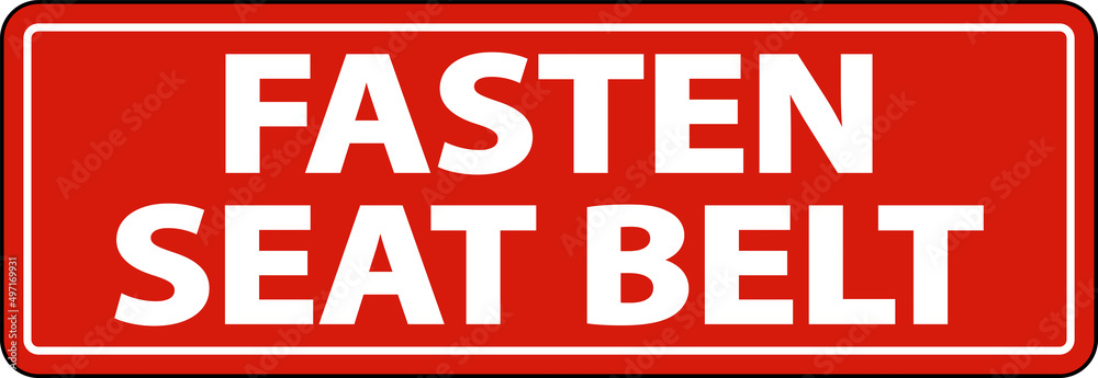 Fasten Seat Belt Label Sign On White Background Fasten Seat Belt Label Sign On White Background