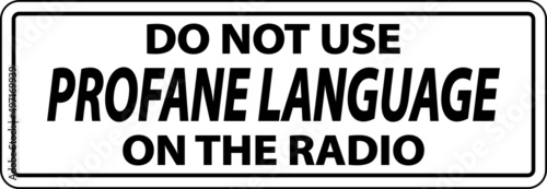 Do Not Use Profane Language Label Sign On White Background