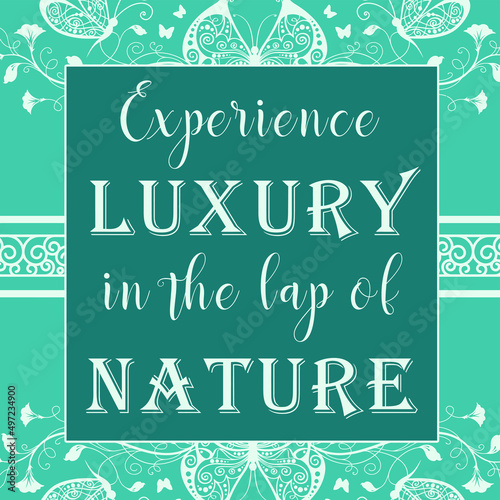 Restaurant or Hotel Business Tagline, Punchline, Slogan Typography - Experience luxury in the lap of nature, Restaurant Typography Poster, Typography t shirt design for Hotel staff.