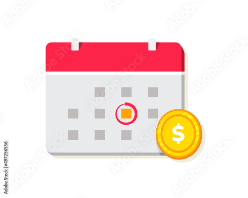 Calendar with dollar money. Payment reminder. Vector illustration