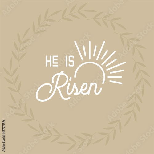 Bible verse He has risen, vector illustration