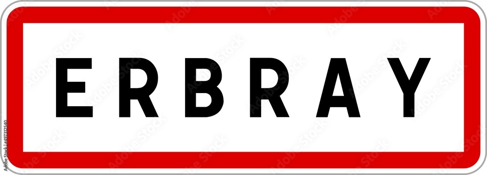 Panneau entrée ville agglomération Erbray / Town entrance sign Erbray Panneau entrée ville agglomération Erbray / Town entrance sign Erbray