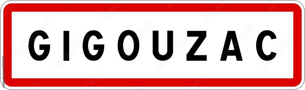 Panneau entrée ville agglomération Gigouzac / Town entrance sign Gigouzac Panneau entrée ville agglomération Gigouzac / Town entrance sign Gigouzac
