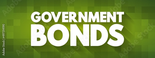 Government Bonds - debt obligation issued by a national government to support government spending, text concept background photo
