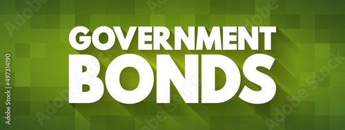 Government Bonds - debt obligation issued by a national government to support government spending, text concept background