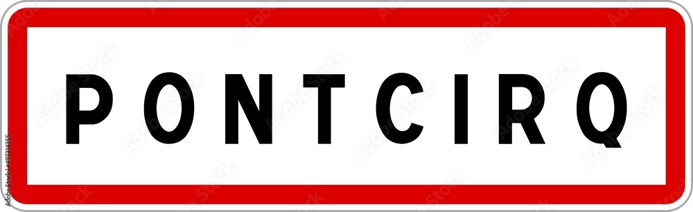 Panneau entrée ville agglomération Pontcirq / Town entrance sign Pontcirq Panneau entrée ville agglomération Pontcirq / Town entrance sign Pontcirq