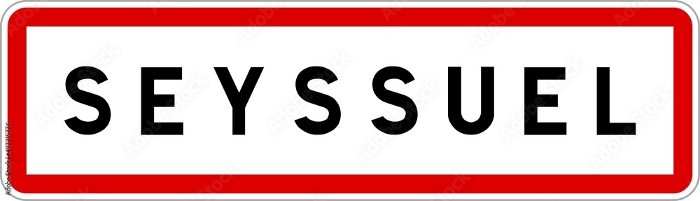 Panneau entrée ville agglomération Seyssuel / Town entrance sign Seyssuel Panneau entrée ville agglomération Seyssuel / Town entrance sign Seyssuel