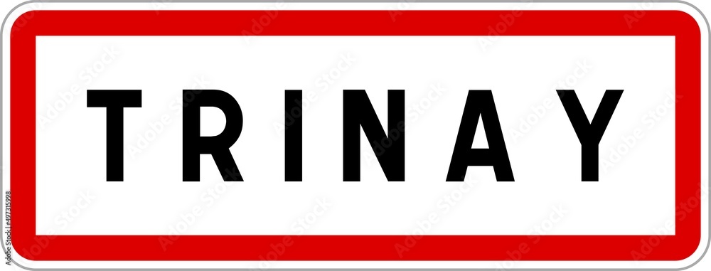 Panneau entrée ville agglomération Trinay / Town entrance sign Trinay Panneau entrée ville agglomération Trinay / Town entrance sign Trinay
