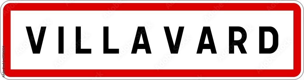 Panneau entrée ville agglomération Villavard / Town entrance sign Villavard