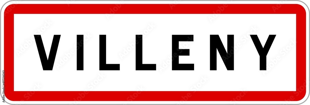 Panneau entrée ville agglomération Villeny / Town entrance sign Villeny Panneau entrée ville agglomération Villeny / Town entrance sign Villeny