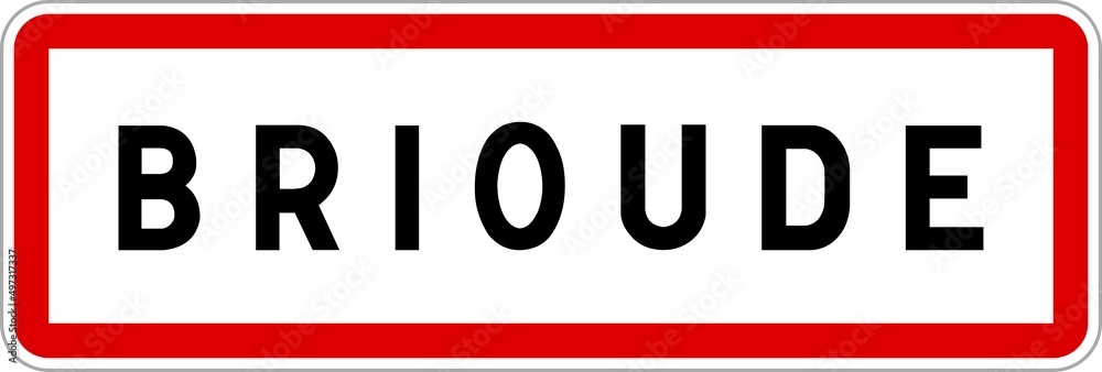Panneau entrée ville agglomération Brioude / Town entrance sign Brioude Panneau entrée ville agglomération Brioude / Town entrance sign Brioude