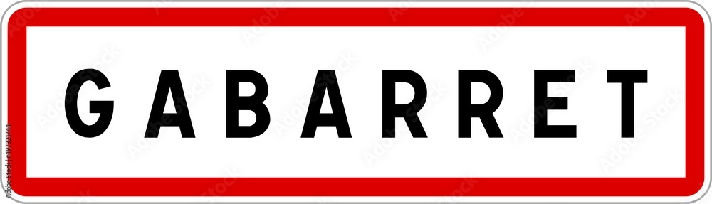 Panneau entrée ville agglomération Gabarret / Town entrance sign Gabarret Panneau entrée ville agglomération Gabarret / Town entrance sign Gabarret