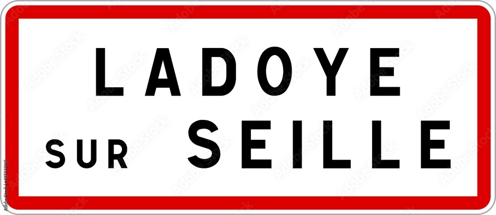 Panneau entrée ville agglomération Ladoye-sur-Seille / Town entrance sign Ladoye-sur-Seille