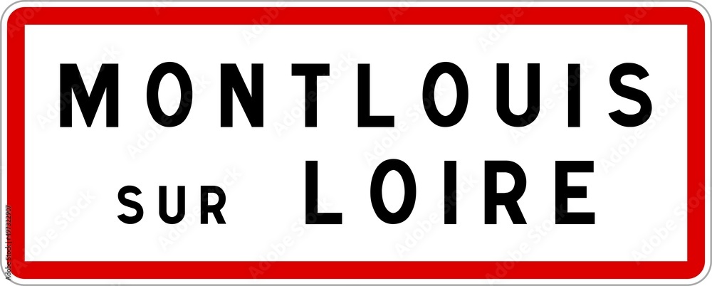 Panneau entrée ville agglomération Montlouis-sur-Loire / Town entrance sign Montlouis-sur-Loire Panneau entrée ville agglomération Montlouis-sur-Loire / Town entrance sign Montlouis-sur-Loire