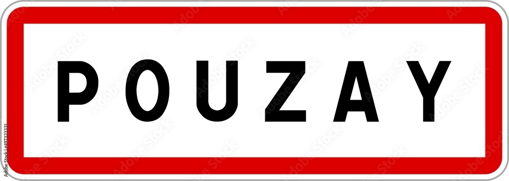 Panneau entrée ville agglomération Pouzay / Town entrance sign Pouzay Panneau entrée ville agglomération Pouzay / Town entrance sign Pouzay