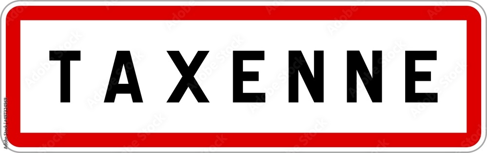 Panneau entrée ville agglomération Taxenne / Town entrance sign Taxenne